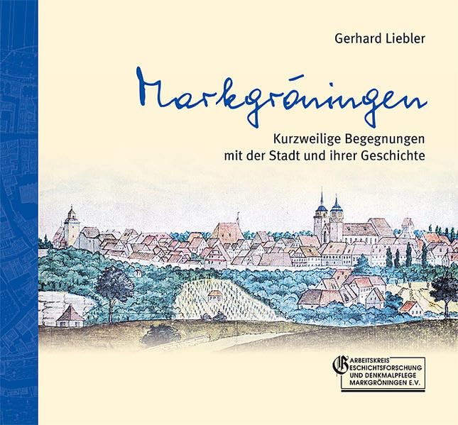 Markgröningen: Kurzweilige Begegnungen mit der Stadt und ihrer Geschichte Politics & History