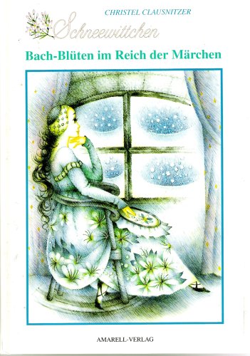 Bach-Blüten im Reich der Märchen, Schneewittchen Health, Nutrition & Fitness