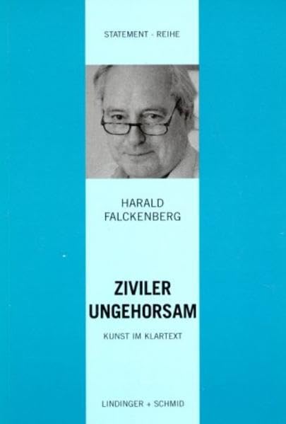Ziviler Ungehorsam: Kunst im Klartext (Statement-Reihe) Film, Art & Culture
