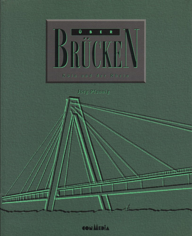 Product Image: Über Brücken - Köln und der Rhein