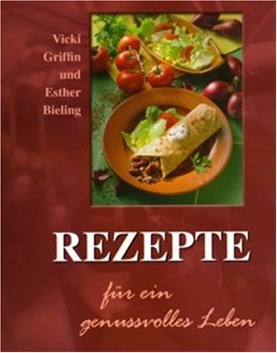Rezepte für ein genussvolles Leben book