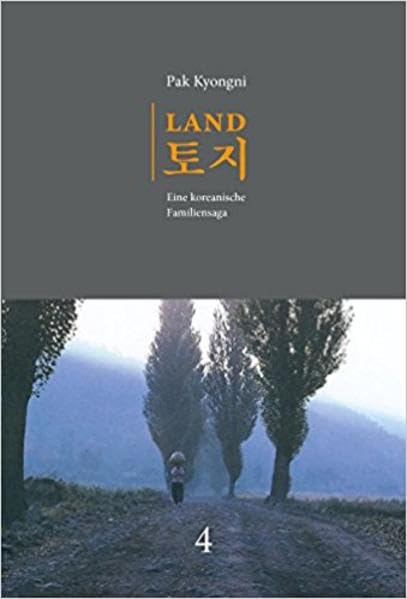 Land. Eine koreanische Familiensaga / Land. Band 4 Contemporary literature