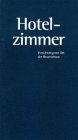 Hotelzimmer: Verschwiegener Ort der Geschichten (Livre en allemand) book