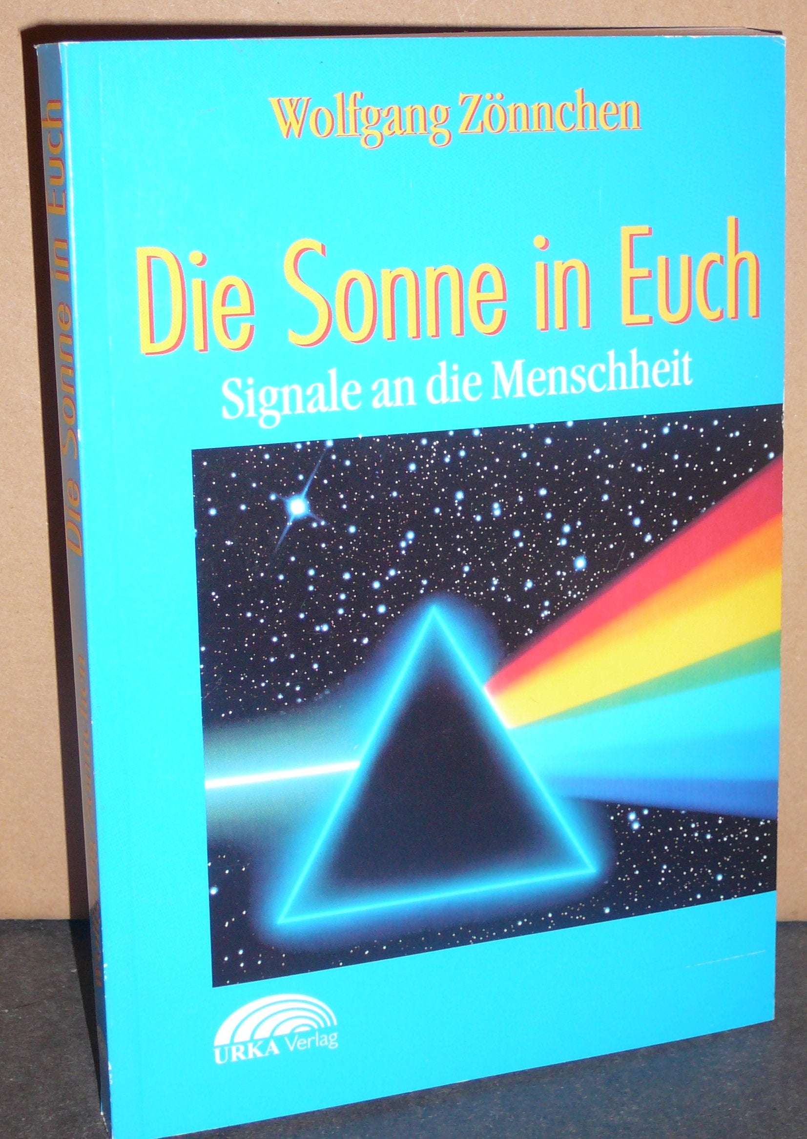 Die Sonne in Euch. Signale an die Menschheit Books