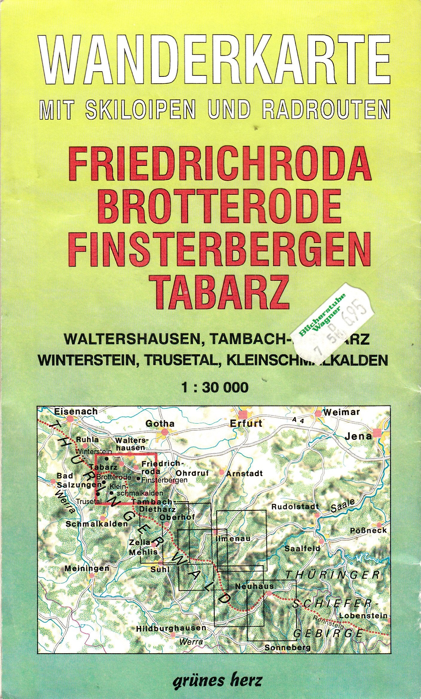 Wanderkarte "Friedrichroda, Brotterode, Finsterbergen, Tabarz": Mit Waltershausen, Tambach-Dietharz, Winterstein, Trusetal, Kleinschmalkalden. Mit Skiloipen und Radrouten. 1:30.000 Maps & Plans