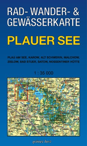 Rad-, Wander- und Gewässerkarte Plauer See: Mit Plau am See, Karow, Alt Schwerin, Malchow, Bad Stuer, Satow, Nossentiner Hütte. Maßstab 1:35.000. Maps & Plans