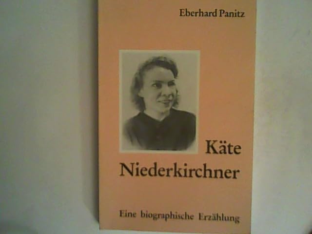 Käte Niederkirchner: Eine biographische Erzählung Books