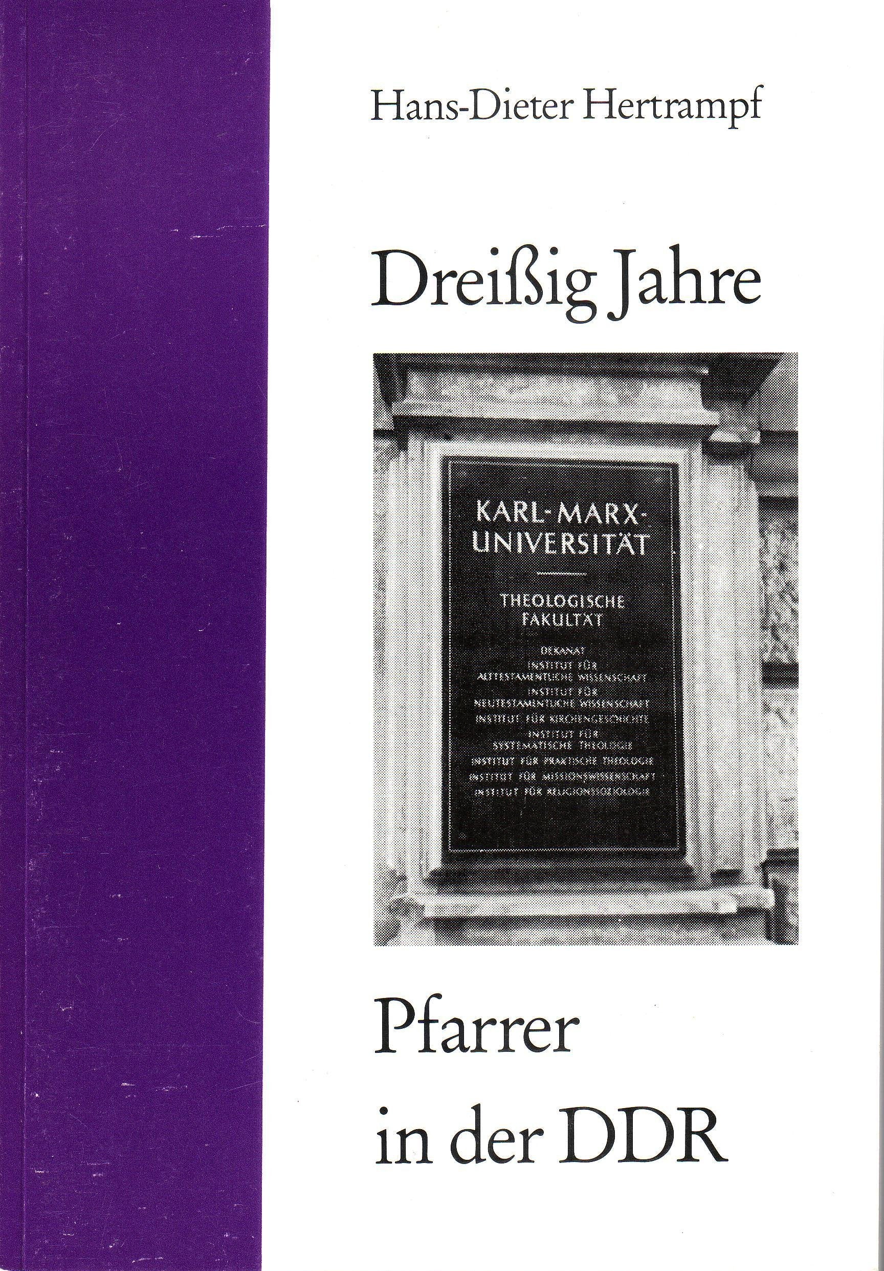 Dreissig Jahre Pfarrer in der DDR: Eine DDR-Geschichte German history