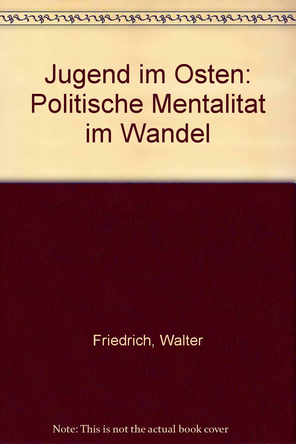 Jugend im Osten: politische Mentalität im Wandel Politics & History