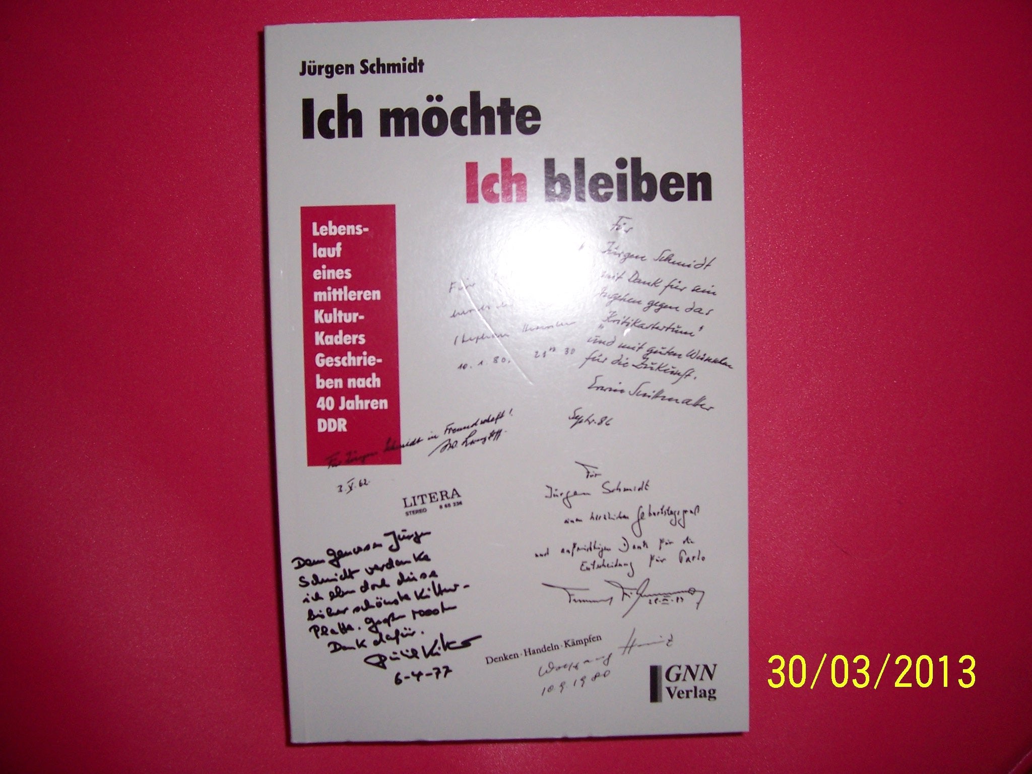 Ich möchte Ich bleiben: Lebenslauf eines mittleren Kultur-Kaders - Geschrieben nach 40 Jahren DDR Politics & Society