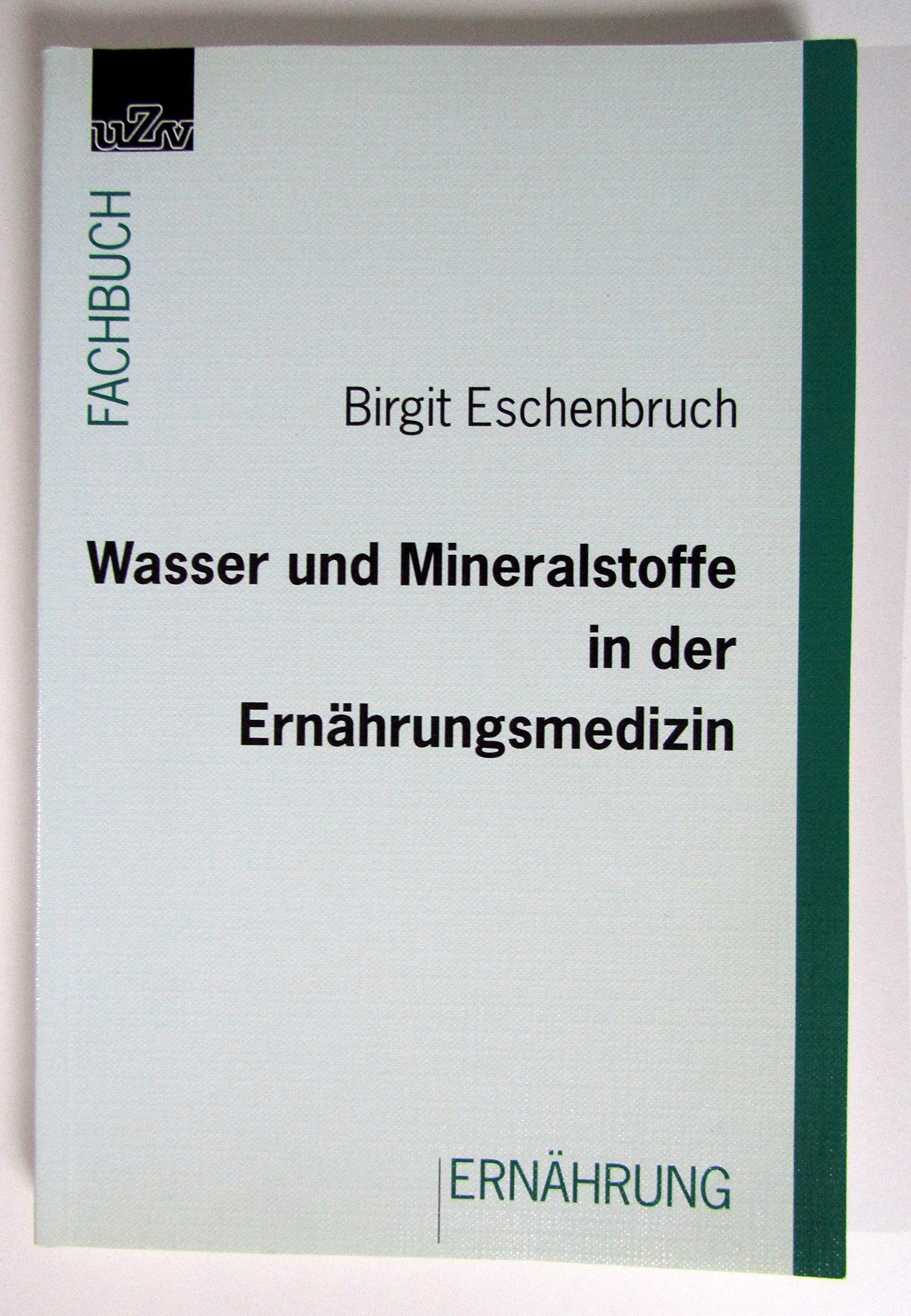 Wasser und Mineralstoffe in der Ernährungsmedizin Business & Technology