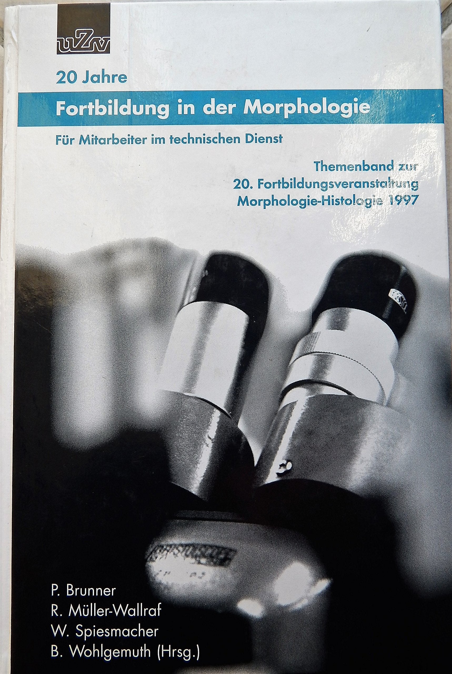 20 Jahre Fortbildung in der Morphologie - Für Mitarbeiter im technischen Dienst Books
