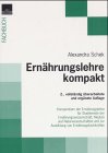 Ernährungslehre kompakt: Kompendium der Ernährungslehre für Studierende der Ernährungswissenschaft, Medizin und Naturwissenschaften Health, Nutrition & Fitness