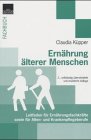 Ernährung älterer Menschen: Leitfaden für Ernährungsfachkräfte sowie für Alten- und Krankenpflegeberufe Medicine
