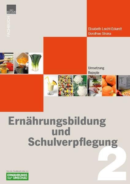 Ernährungsbildung + Schulverpflegung: Band 2: Umsetzung, Rezepte book
