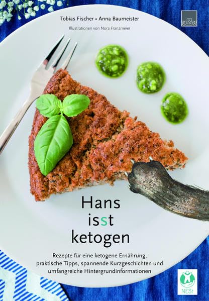 Hans isst ketogen: Rezepte für eine ketogene Ernährung, praktische Tipps, spannende Kurzgeschichten und umfangreiche Hintergrundinformationen Medicine