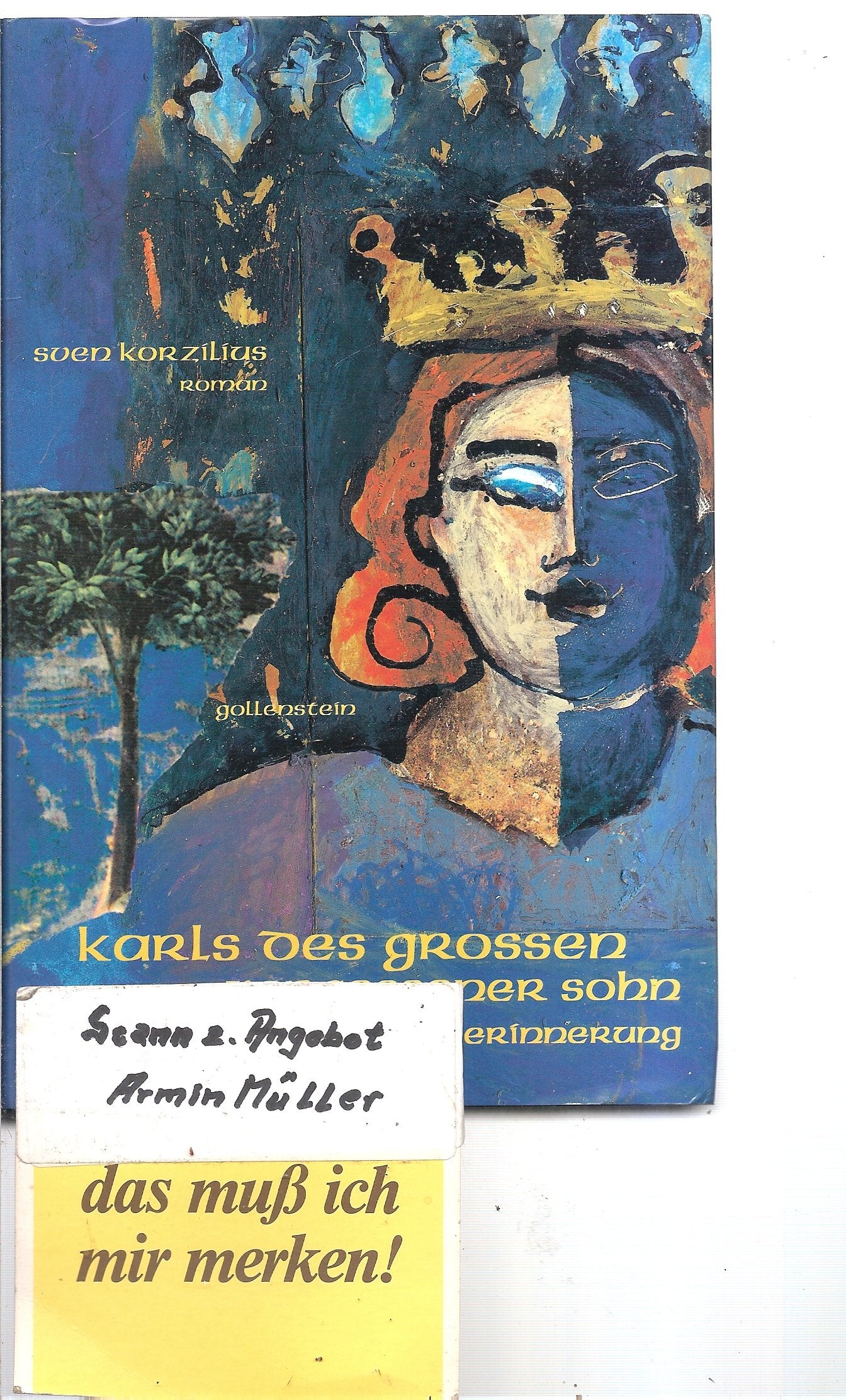 Karls des Grossen vergessener Sohn oder Die ausgelöschte Erinnerung: Roman Fiction