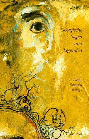 Georgische Sagen und Legenden Fairy Tales & Legends