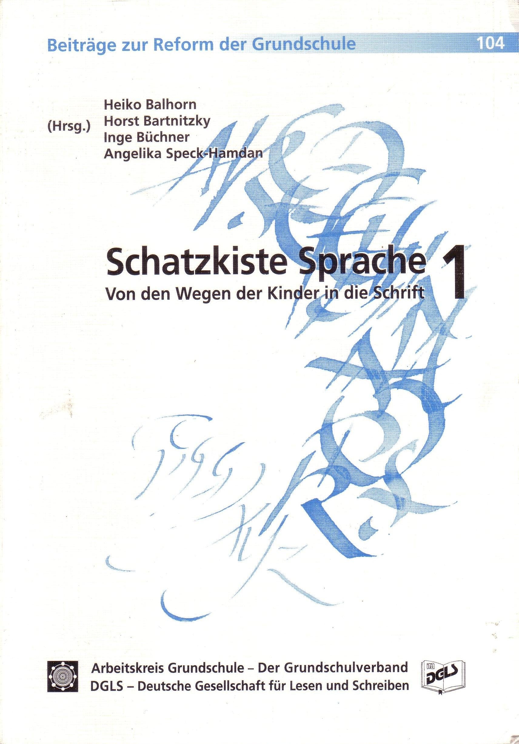 Schatzkiste Sprache 1: Von den Wegen der Kinder in die Schrift (Beiträge zur Reform der Grundschule) Learning & Reference