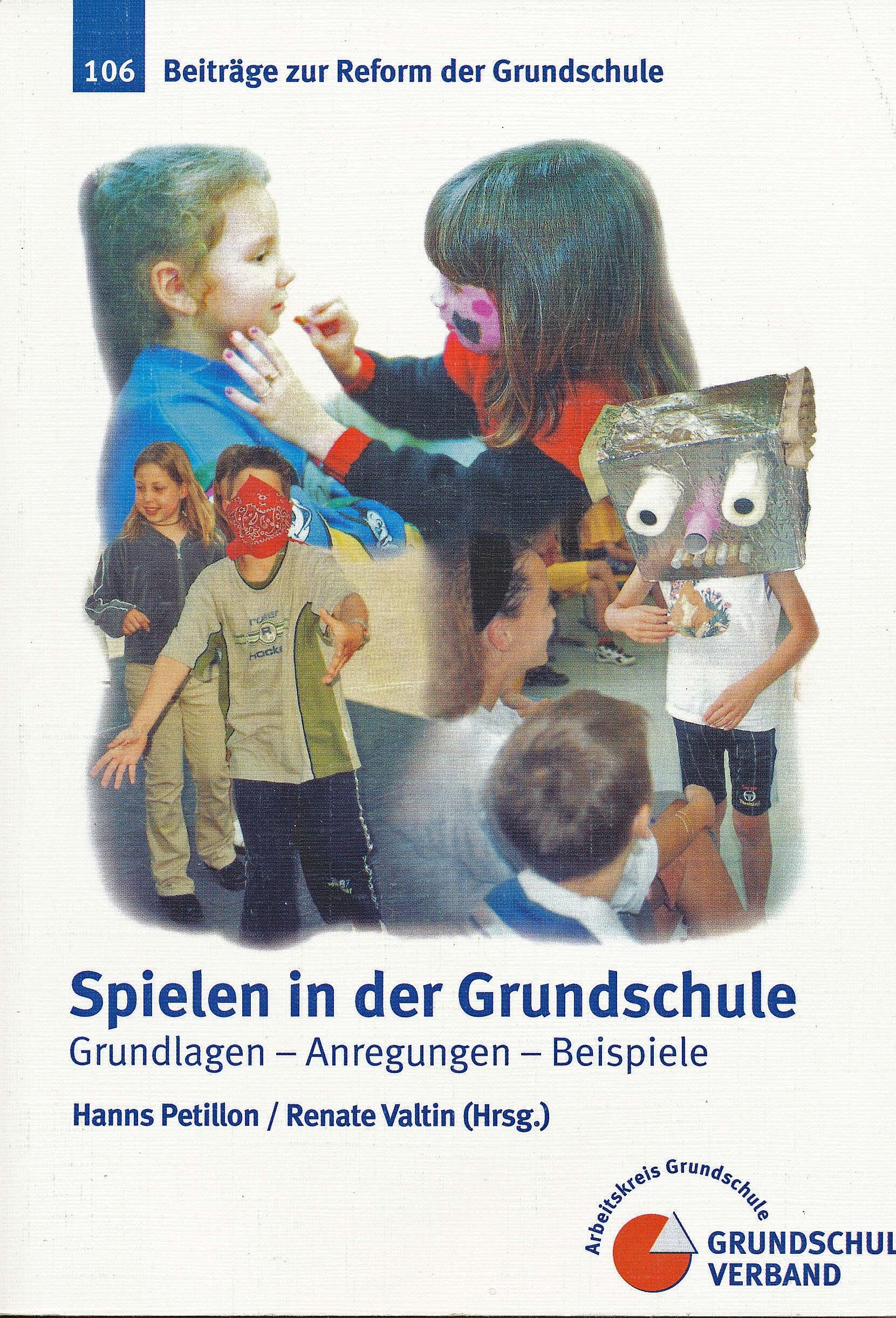 Spielen in der Grundschule: Grundlagen - Anregungen - Beispiele Learning & Reference Books