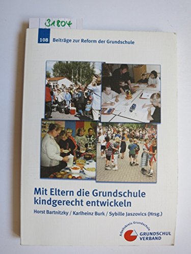 Mit Eltern die Grundschule kindgerecht entwickeln Books