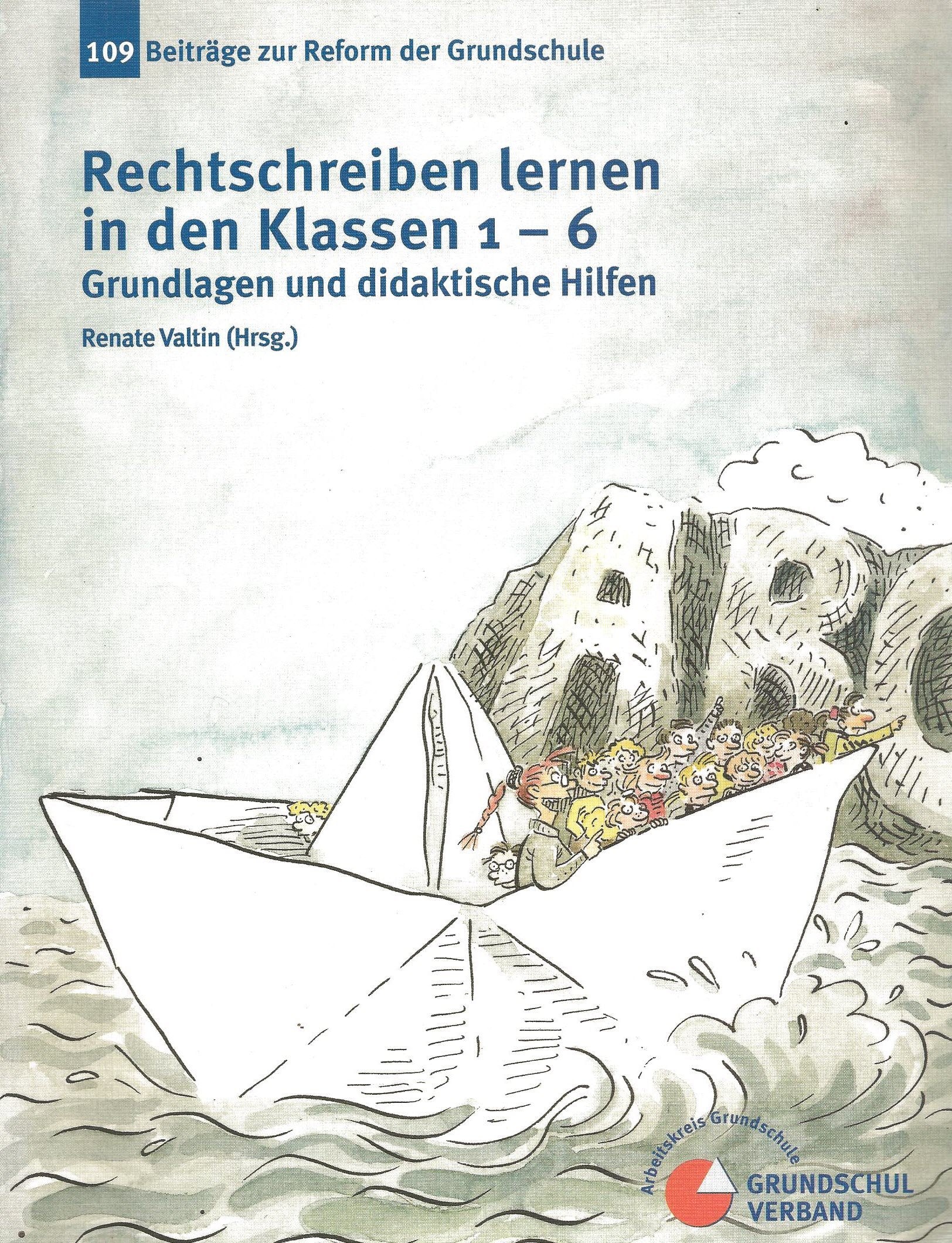Rechtschreiben lernen in den Klassen 1-6: Grundlagen und didaktische Hilfen Books
