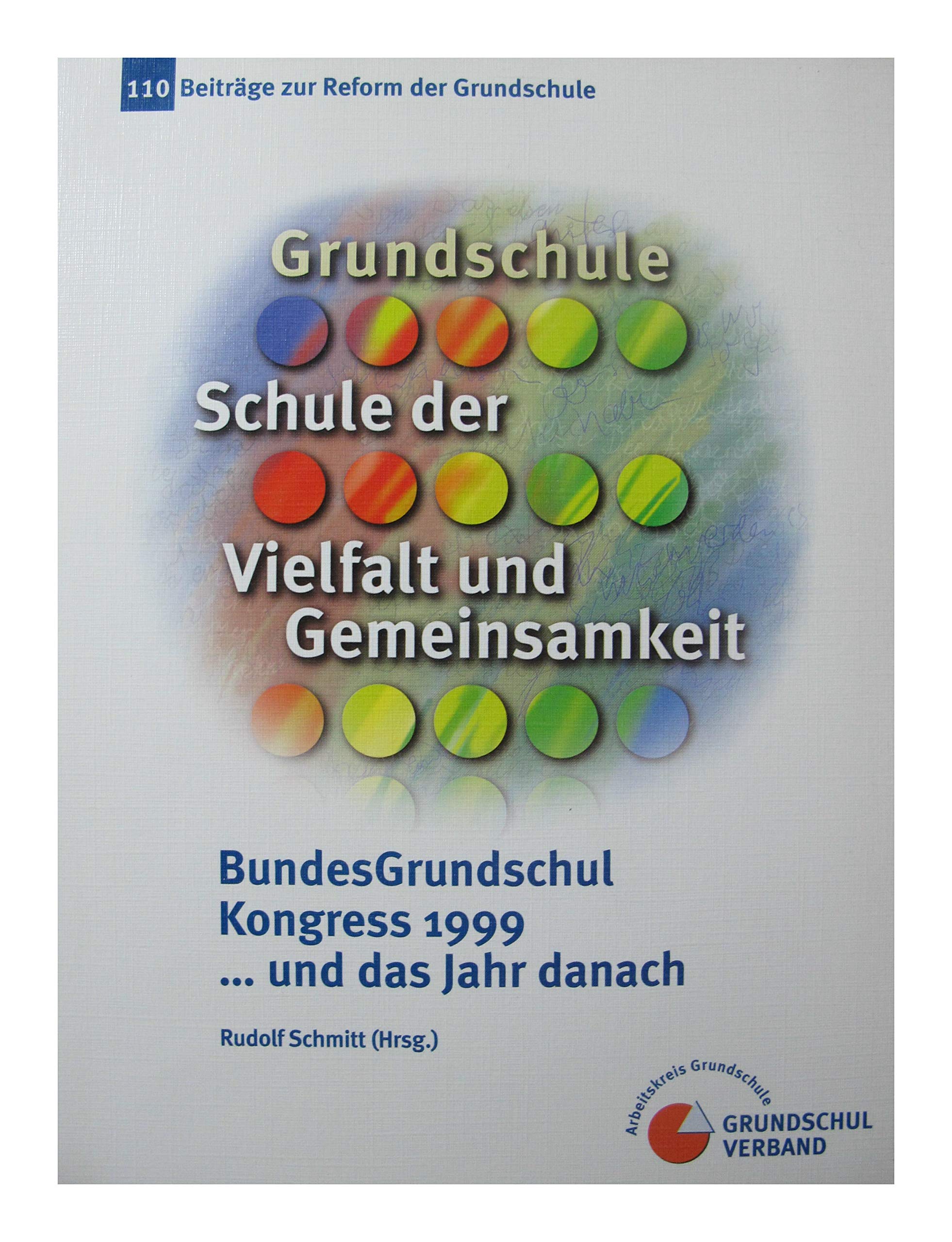 Grundschule - Schule der Vielfalt und Gemeinsamkeit: BundesGrundschulKongress 1999... und das Jahr danach Books