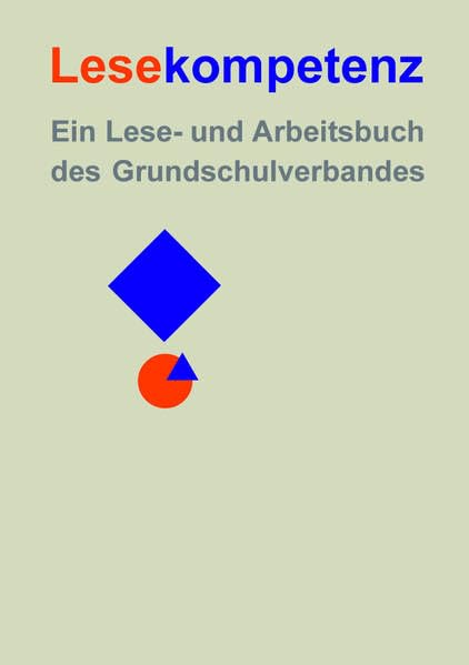 Lesekompetenz: Ein Lese- und Arbeitsbuch des Grundschulverbandes Education & Training
