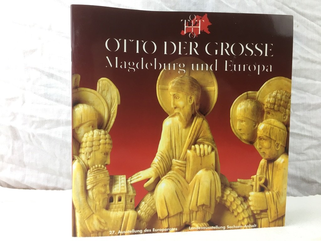 Otto der Grosse - Magdeburg und Europa book