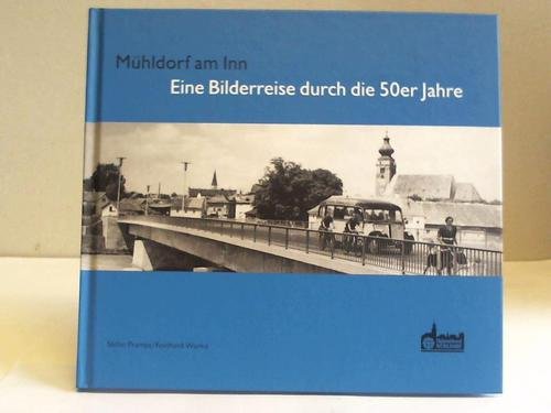 Mühldorf am Inn - Eine Bilderreise durch die 50er Jahre Film, Art & Culture