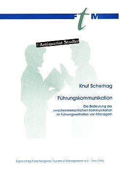 Führungskommunikation: Die Bedeutung der zwischenmenschlichen Kommunikation im Führungsverhalten von Managern Books