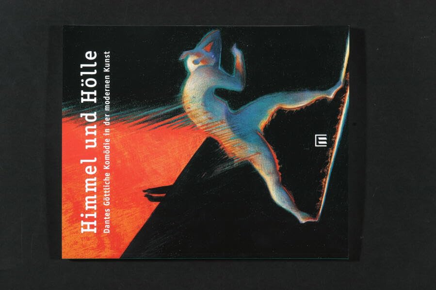 Himmel und Hölle: Dantes Göttliche Komödie in der modernen Kunst (Veröffentlichungen des Stadtmuseums Erlangen) Film, Art & Culture