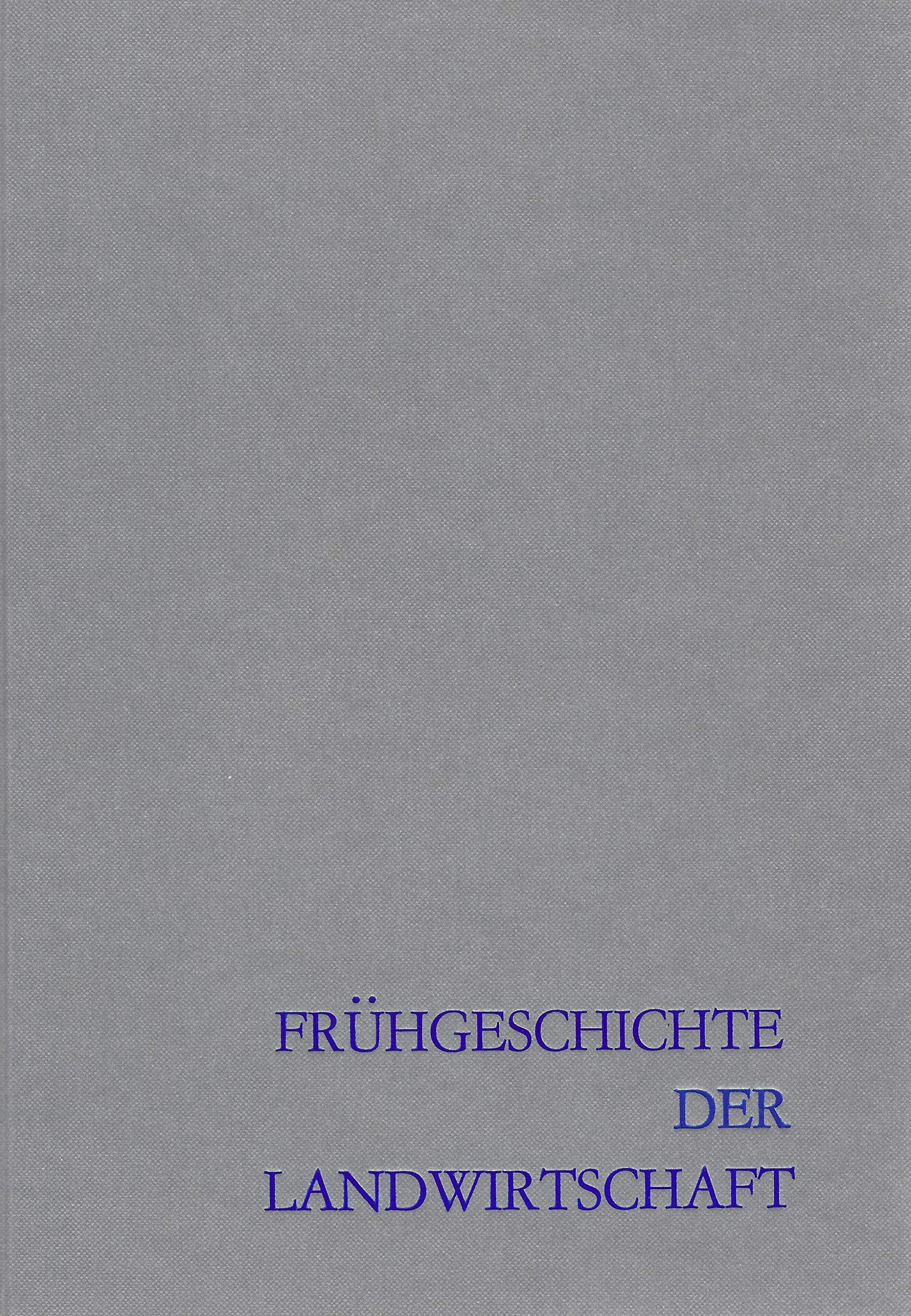 Frühgeschichte der Landwirtschaft in Deutschland (Beiträge zur Ur- und Frühgeschichte Mitteleuropas) Reference Books