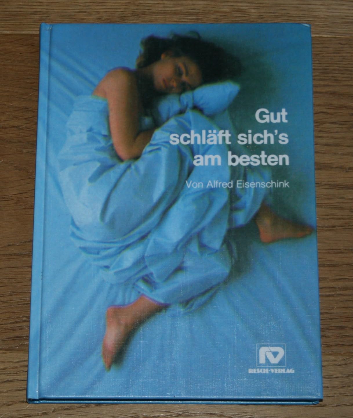Gut schläft sich's am besten: 30 Kapitel über Betten und Schlaf für Menschen, die gern hellwach leben Health, Nutrition & Fitness