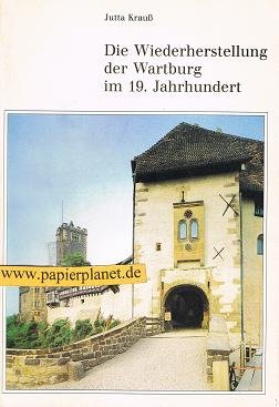 Die Wiederherstellung der Wartburg im 19. Jahrhundert Books