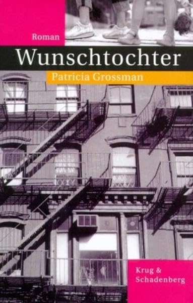 Wunschtochter: Roman. Aus d. amerikan. Engl. v. Ursula Wulfekamp. LGBTQ+