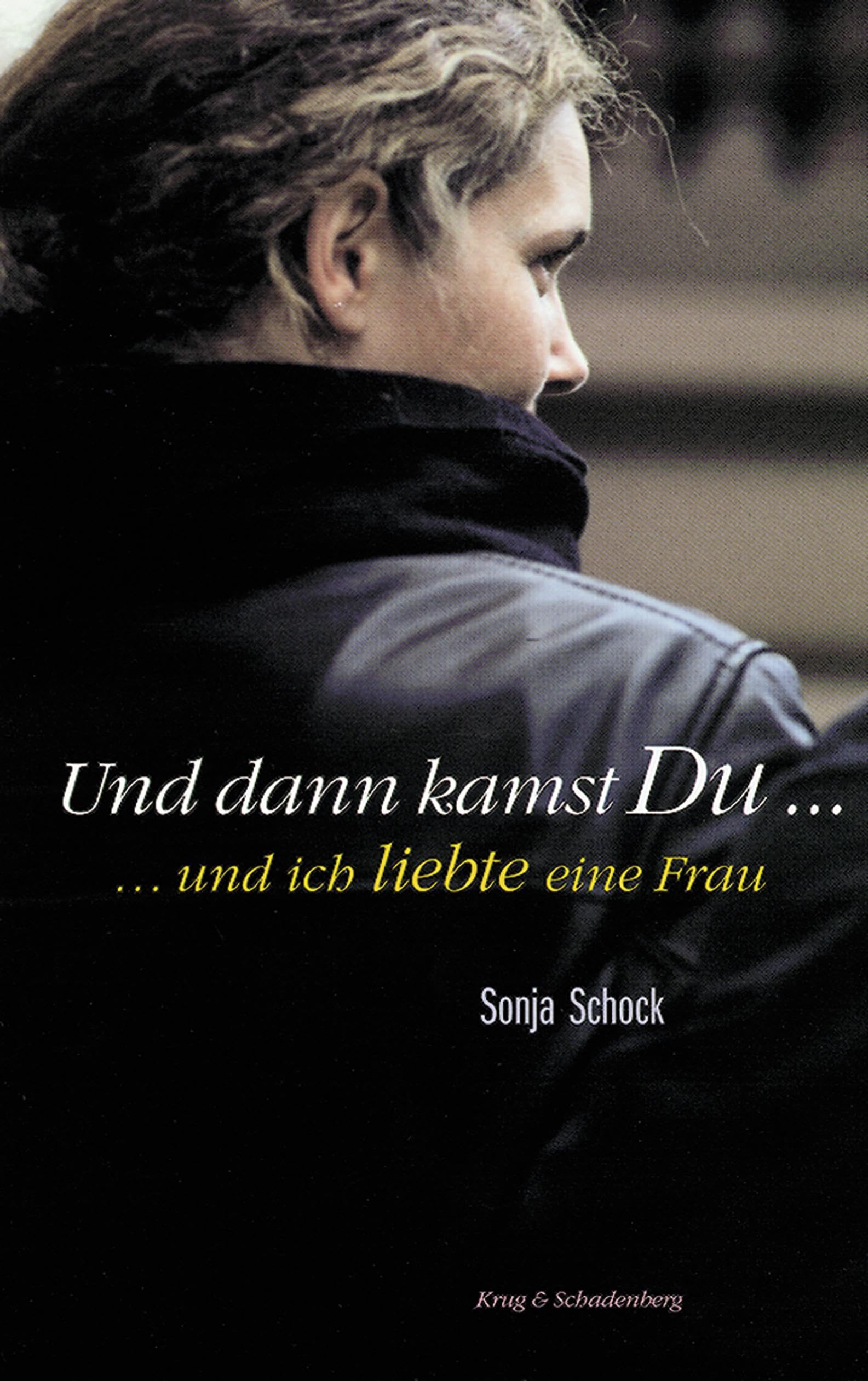 Und dann kamst Du... und ich liebte eine Frau Social Sciences