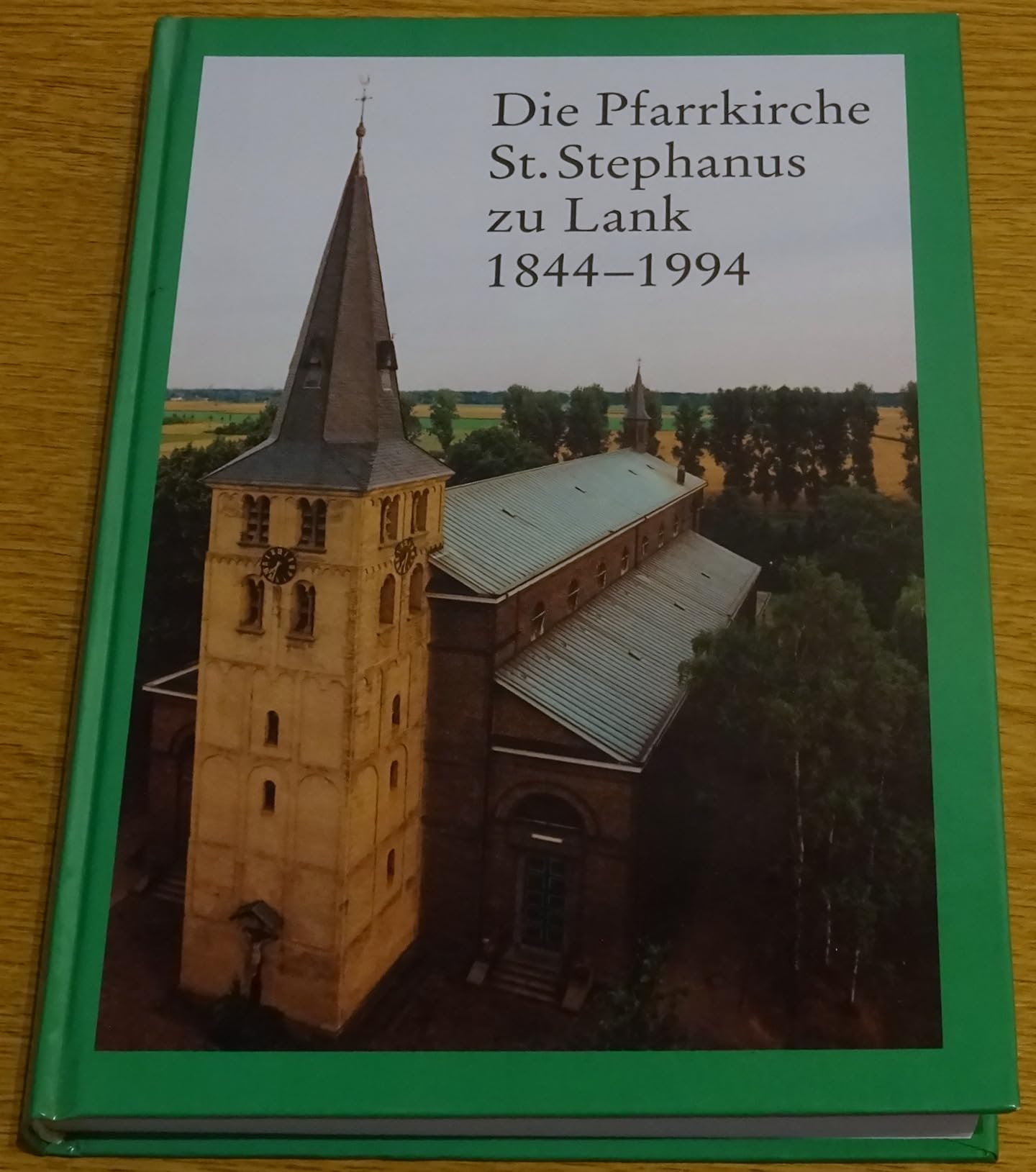 Die Pfarrkirche St. Stephanus zu Lank 1844-1994. Aus der Geschichte und dem kirchlichen Leben der Pfarrei Lank Books