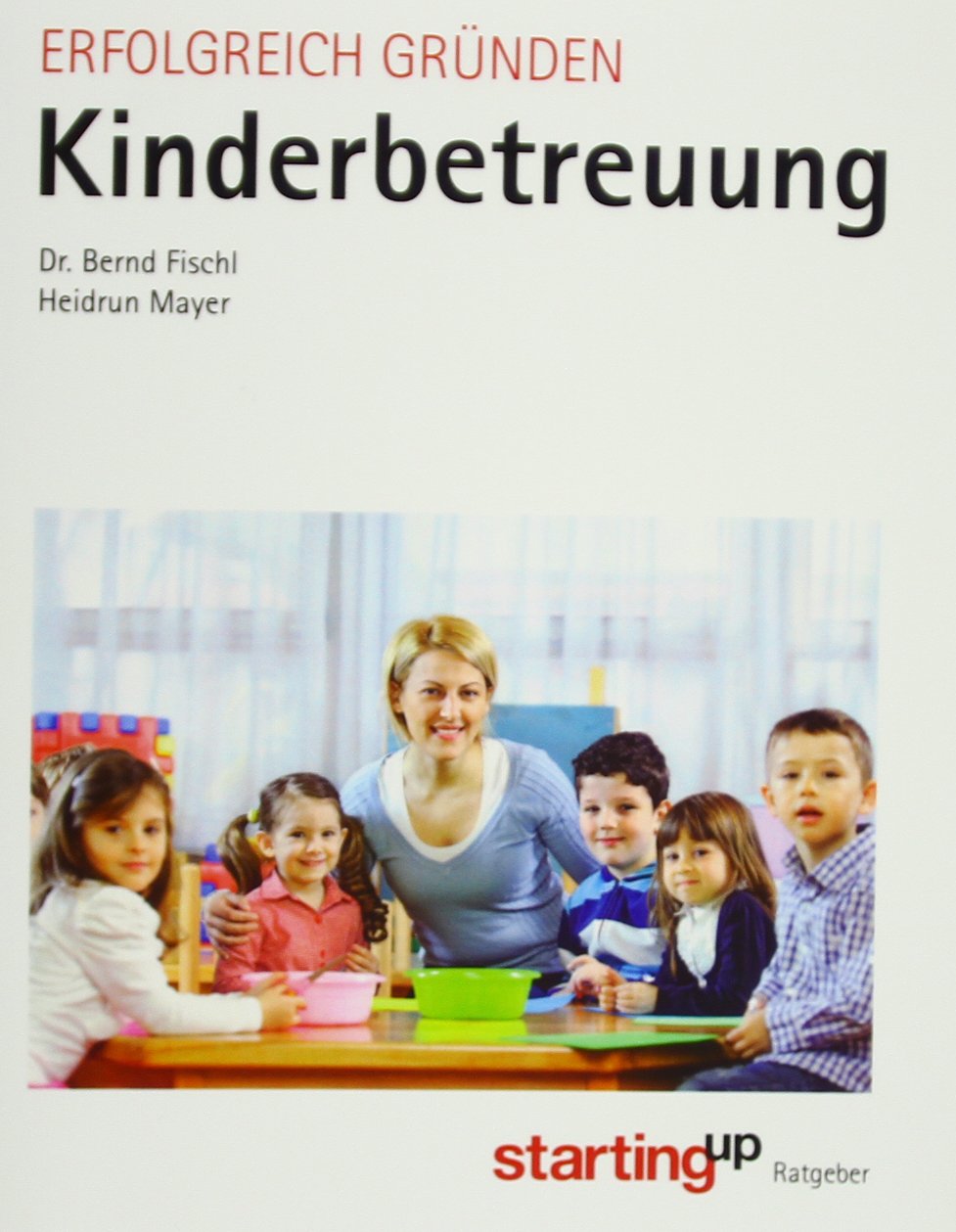 Erfolgreich gründen - Kinderbetreuung book