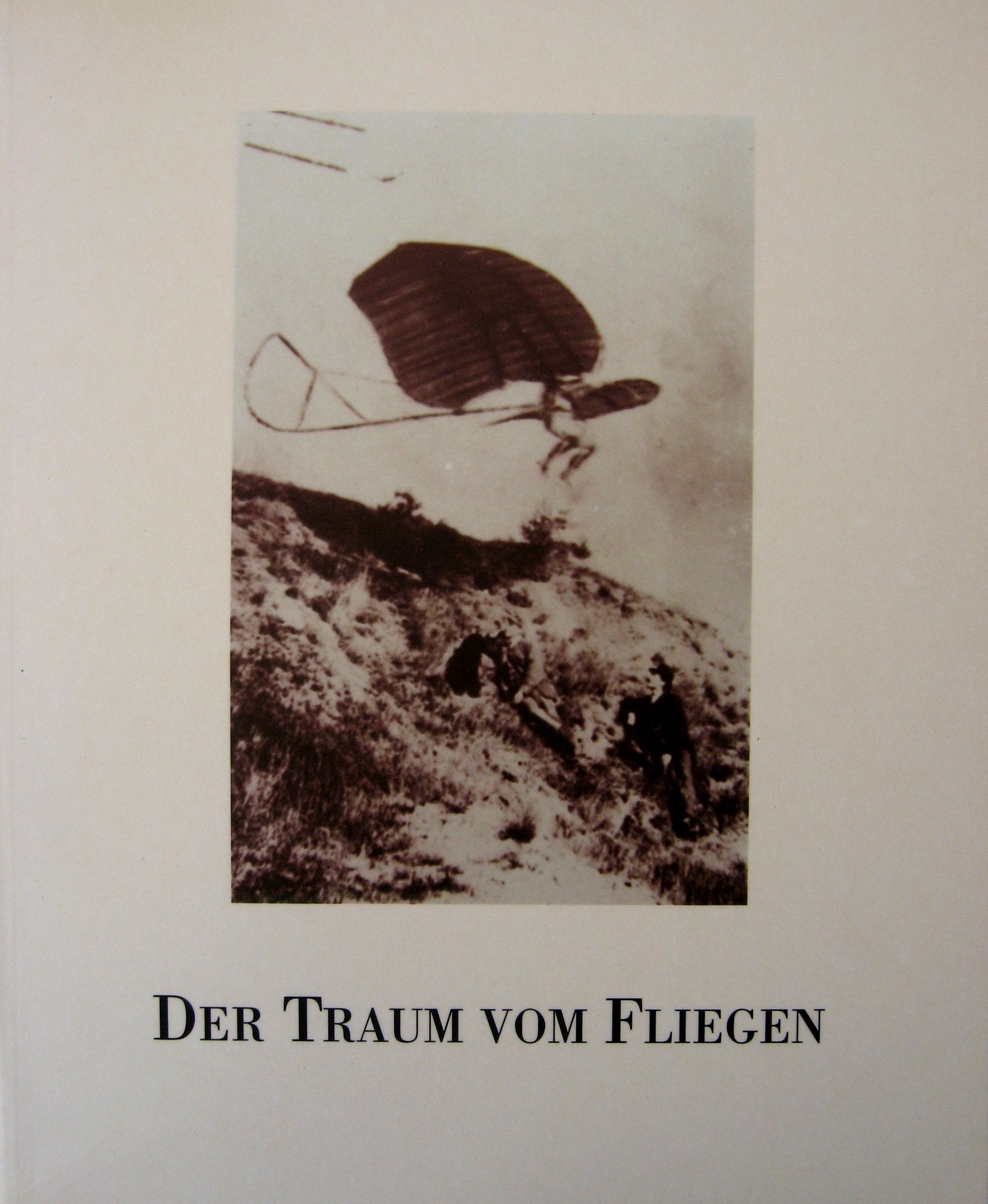 Der Traum vom Fliegen: Höhepunkte aus dem Bildarchiv der luftfahrthistorischen Sammlung des Flughafens Frankfurt/Main AG Film, Art & Culture