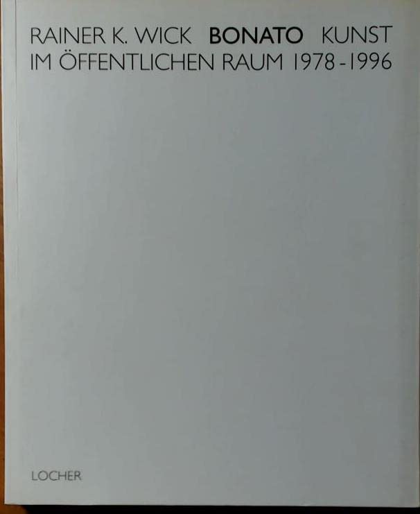 Bonato - Kunst im öffentlichen Raum 1978-1996 Books