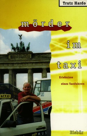 Mörder im Taxi. Er- Fahrungen eines Taxifahrers Religion & Esotericism