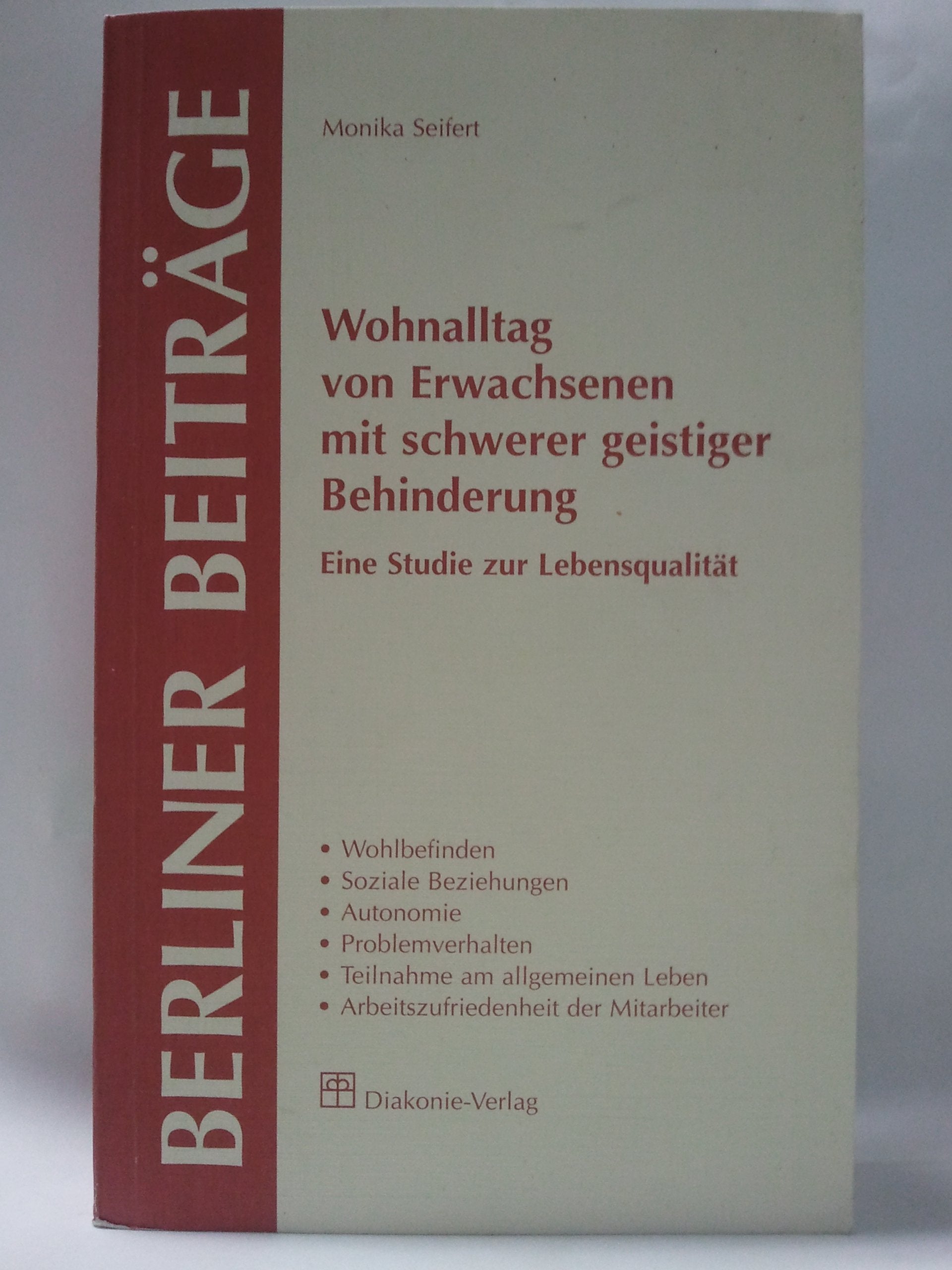 Wohnalltag von Erwachsenen mit schwerer geistiger Behinderung: Eine Studie zur Lebensqualität (Berliner Beiträge) General education