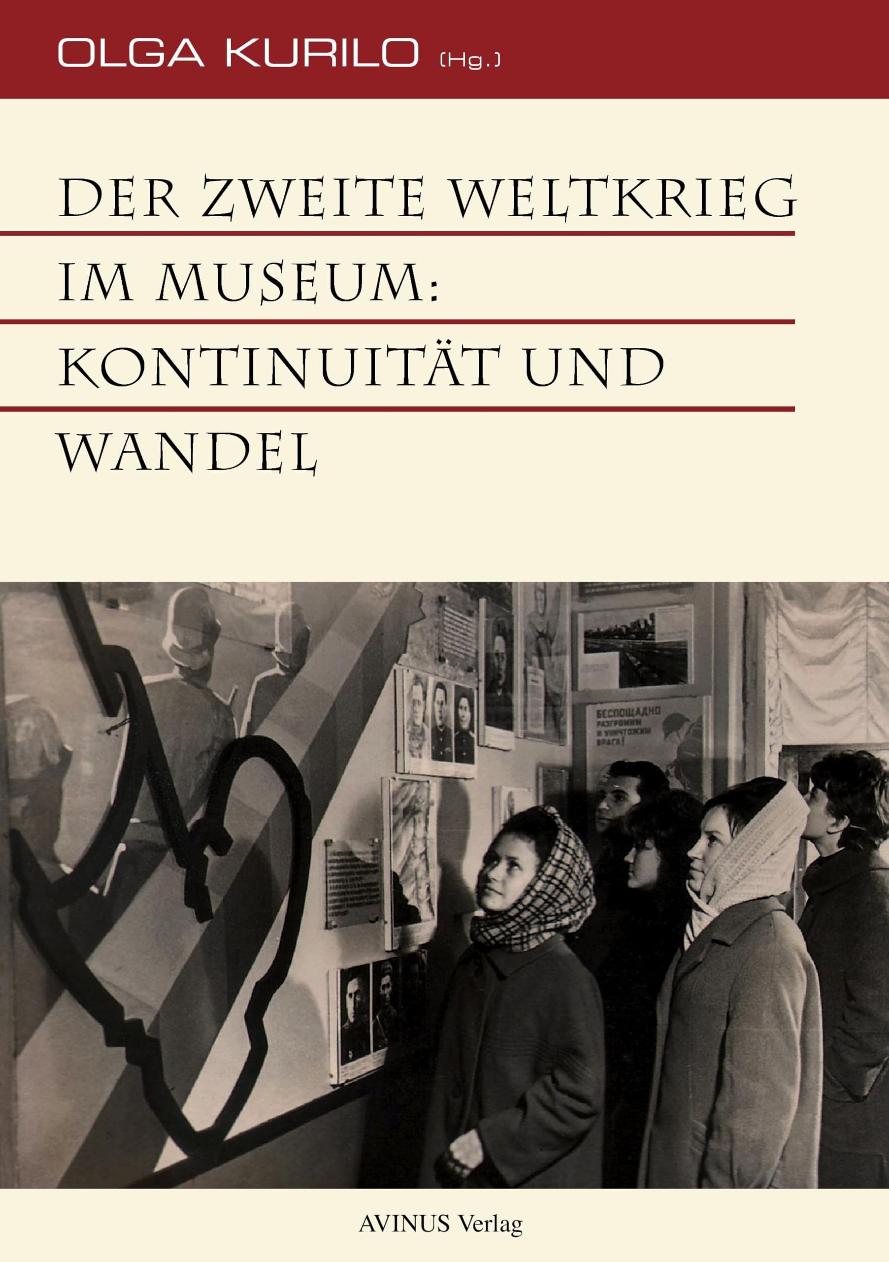 Der Zweite Weltkrieg im Museum: Kontinuität und Wandel Film, Art & Culture