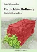 Verdichtete Hoffnung: Gedicht-Geschichten Poetry