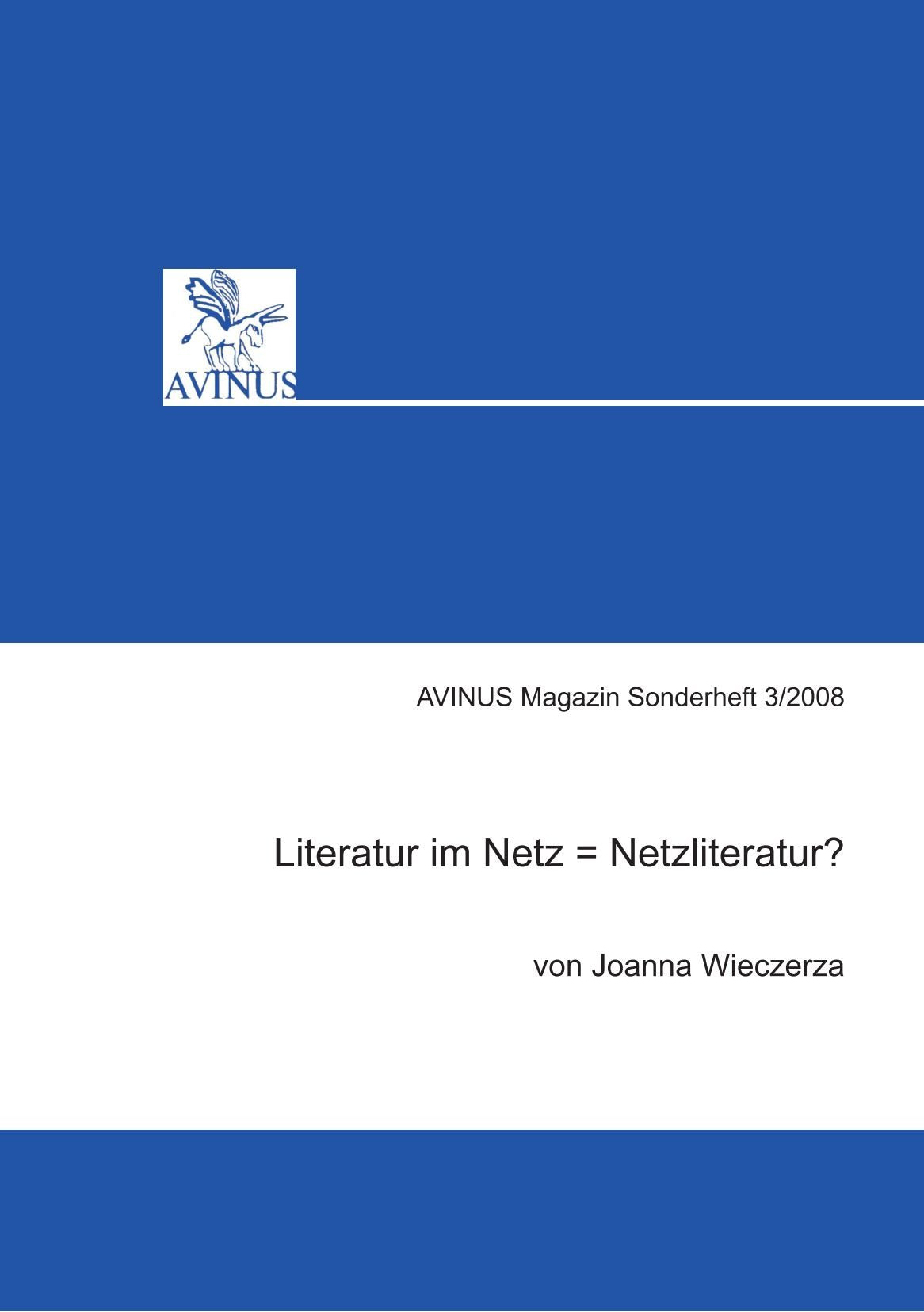 Literatur im Netz = Netzliteratur? (AVINUS Magazin Sonderedition) Media & Communication