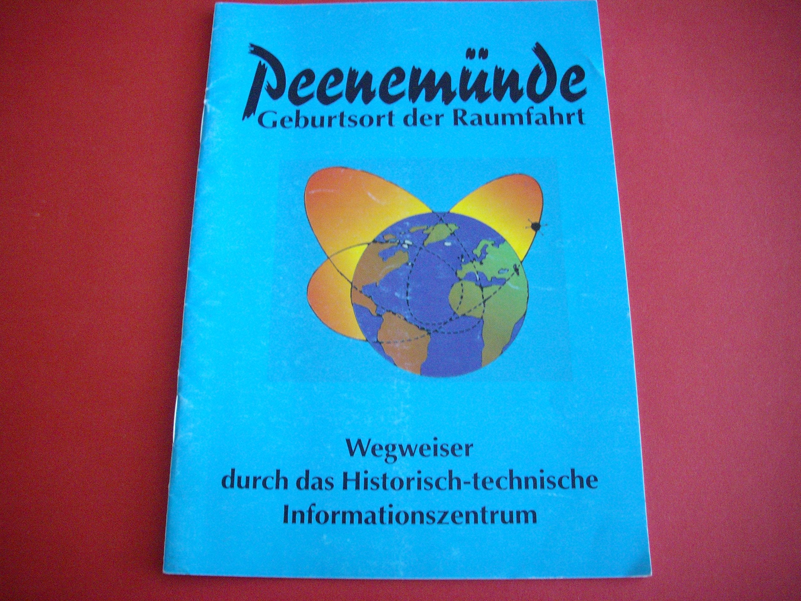 Peenemünde - Geburtsort der Raumfahrt. Wegweiser durch das Historisch-technische Informationszentrum und Umgebung Books