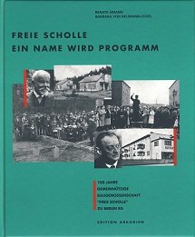 Freie Scholle - Ein Name wird Programm: 100 Jahre gemeinnützige Baugenossenschaft "Freie Scholle" zu Berlin EG Books