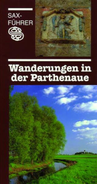 Wanderungen in der Parthenaue: Hrsg. in Zus.arb. m. d. Zweckverband Parthenaue, Taucha Leisure, Home & Garden