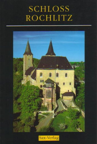 Schloss Rochlitz: Ein Führer durch Burg, Museum und Geschichte Leisure, Home & Garden